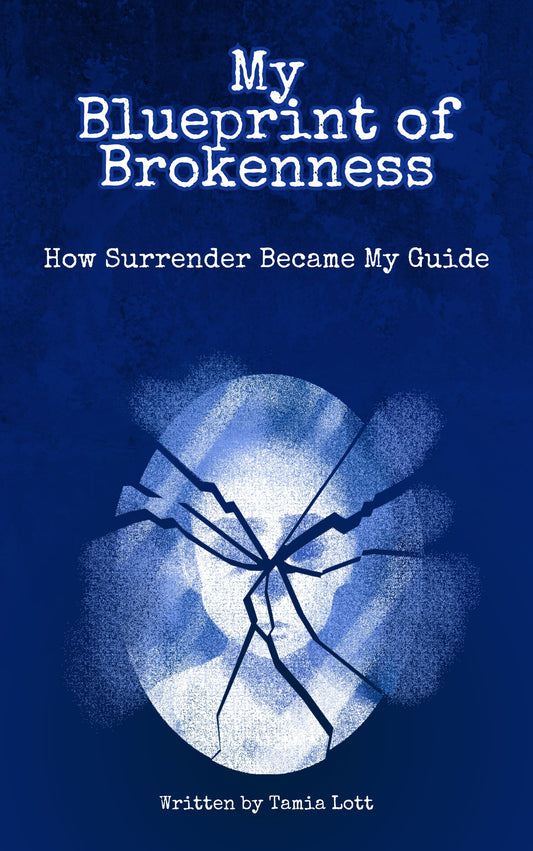 My Blueprint of Brokenness: How Surrender Became My Guide